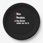 Nice Naughty My Sister Made Me Do It   Pappteller (Vorderseite)