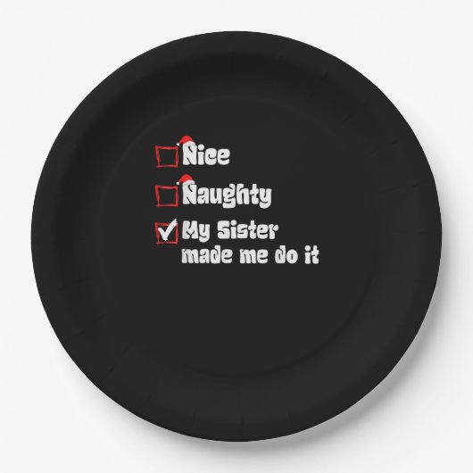 Nice Naughty My Sister Made Me Do It Pappteller (Vorderseite)