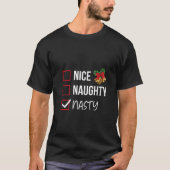 Nice Naughty Nasty Christmas List Xmas Santa Claus T-Shirt (Vorderseite)
