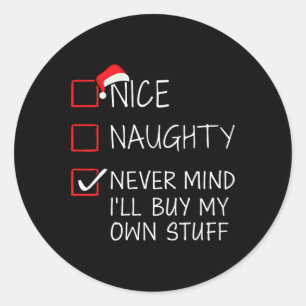 Nice Naughty Never Mind Buy Own Stuff Christmas Li Runder Aufkleber