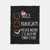 Nice Naughty Never Mind Ich kaufe mein eigenes Stu Fleecedecke (Vorderseite)