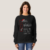 Nice Naughty Never Mind I'll Buy My Own Stuff Chri Sweatshirt (Vorne ganz)