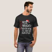 Nice Naughty Never Mind I'll Buy My Own Stuff Chri T-Shirt (Vorne ganz)