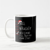 Nice Naughty Never Mind Ill Buy My Own Stuff Kaffeetasse (Links)