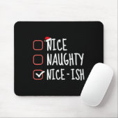Nice Naughty Nice Funny Christmas List Santa C Mousepad (Mit Mouse)