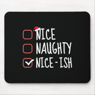 Nice Naughty Nice Funny Christmas List Santa C Mousepad