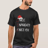 Nice Naughty Nice Ish Christmas List Family Santa T-Shirt (Vorderseite)