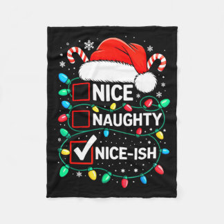 Nice Naughty Nice-ish Shirt Funny Niceish Christma Fleecedecke