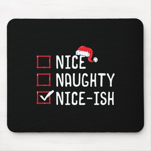 Nice Naughty Nice-ish Weihnachtsliste Mousepad (Vorne)