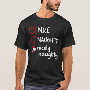 Nice Naughty Nicely Naughty Funny Christmas List S T-Shirt