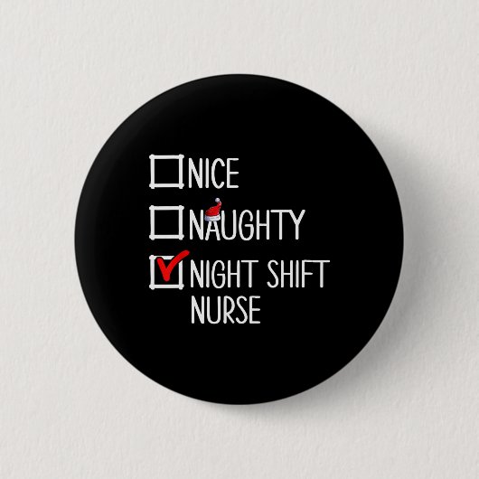 Nice Naughty Night Shift Nurse Shirt Button (Vorderseite)