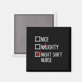 Nice Naughty Night Shift Nurse Shirt Magnet (Vorderseite/Rückseite)