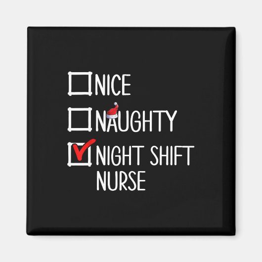 Nice Naughty Night Shift Nurse Shirt Magnet (Vorne)