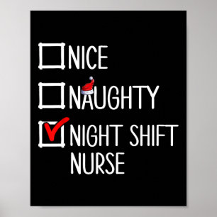 Nice Naughty Night Shift Nurse Shirt Poster