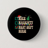 Nice Naughty Night Shift Nurve Button (Vorderseite)