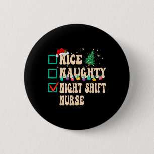 Nice Naughty Night Shift Nurve Button