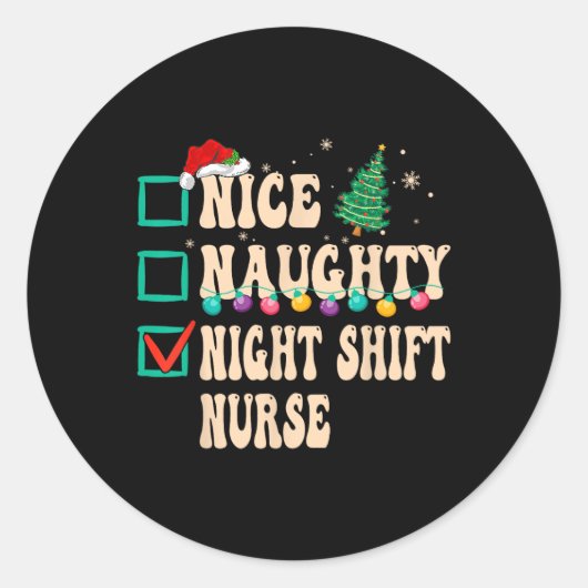 Nice Naughty Night Shift Nurve Runder Aufkleber (Vorderseite)
