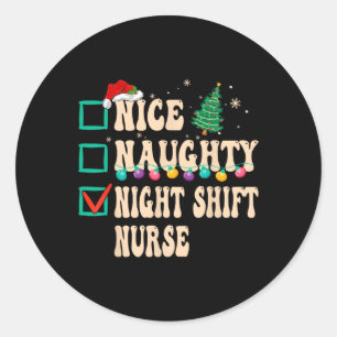 Nice Naughty Night Shift Nurve Runder Aufkleber