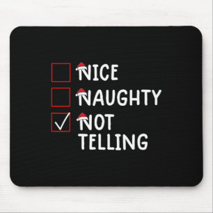 Nice Naughty not tell Niedliche Weihnachten Mousepad
