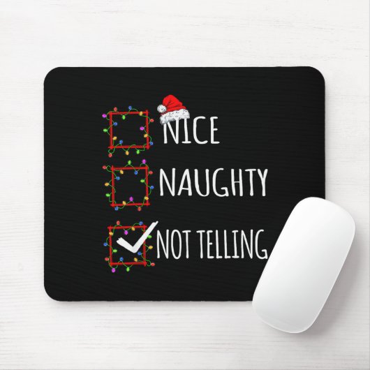 Nice Naughty Not Telling Christmas List Santa Clau Mousepad (Mit Mouse)