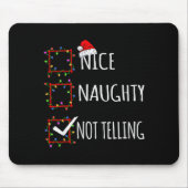 Nice Naughty Not Telling Christmas List Santa Clau Mousepad (Vorne)