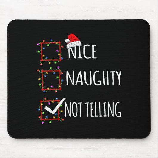 Nice Naughty Not Telling Christmas List Santa Clau Mousepad (Vorne)