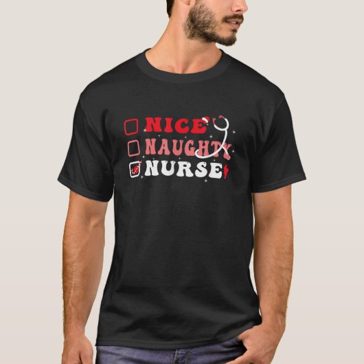Nice Naughty Nurse Life Funny Merry Christmas List T-Shirt (Vorderseite)