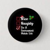 Nice Naughty On A Government Watch List Christmas Button (Vorderseite)