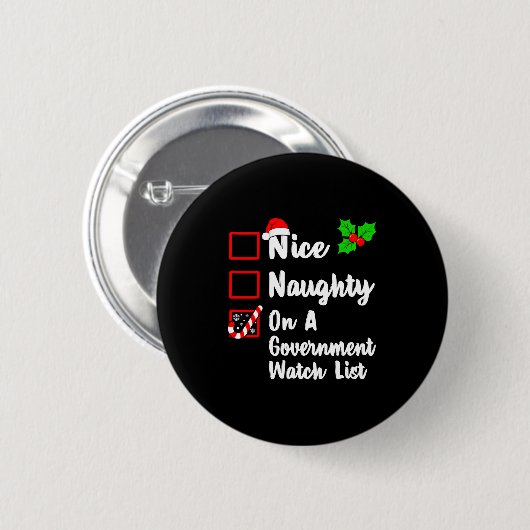 Nice Naughty On A Government Watch List Christmas Button (Vorne & Hinten)