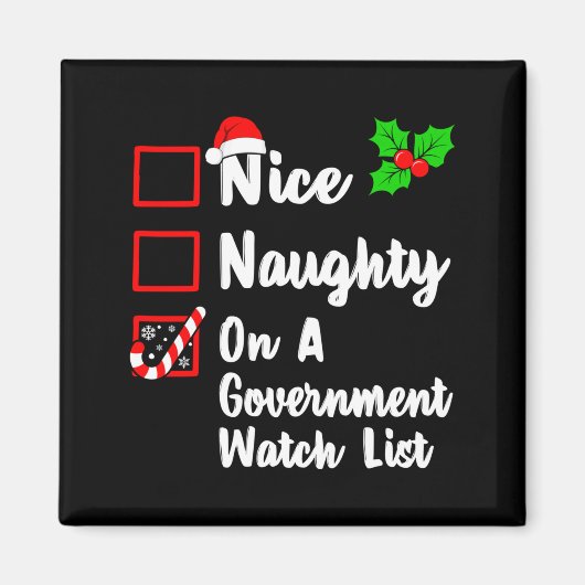 Nice Naughty On A Government Watch List Christmas  Magnet (Vorne)
