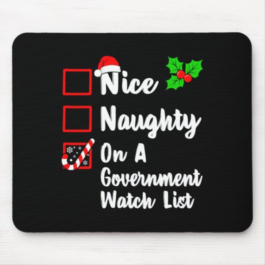 Nice Naughty On A Government Watch List Christmas Mousepad (Vorne)
