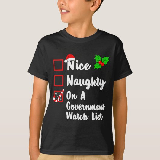 Nice Naughty On A Government Watch List Christmas  T-Shirt (Vorderseite)