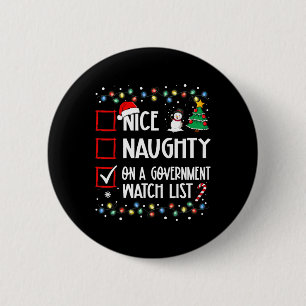 Nice Naughty on Government Watch List Weihnachten Button