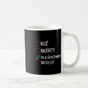 Nice Naughty on Government Watch List Weihnachten Kaffeetasse