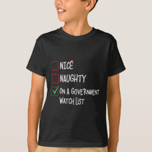 Nice Naughty on Government Watch List Weihnachten T-Shirt
