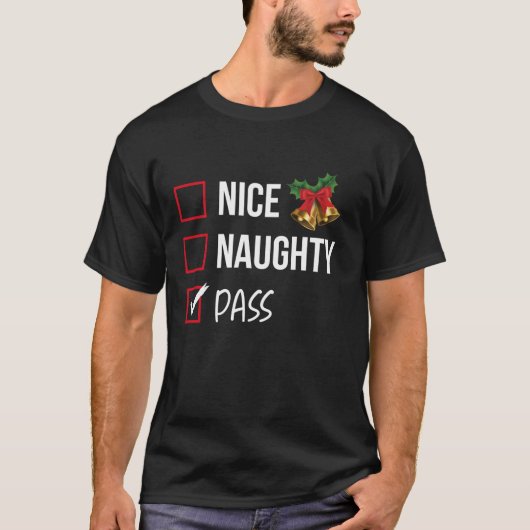Nice Naughty Pass Christmas List Xmas Santa Claus  T-Shirt (Vorderseite)