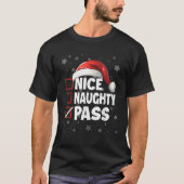 Nice Naughty Pass Xmas Outfit Fun Santa Claus Chri T-Shirt (Vorderseite)