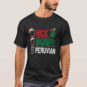 Nice Naughty Peruvian Weihnachten Peru Weihnachtsm T-Shirt
