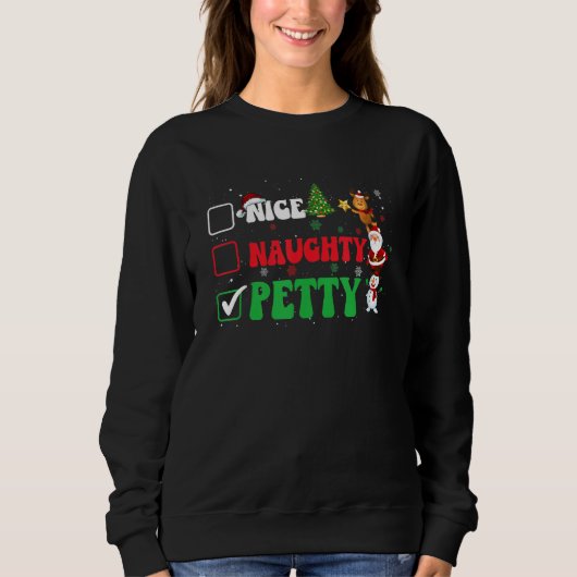 Nice Naughty Petty Christmas Ugly Sweater Pajama O Sweatshirt (Vorderseite)