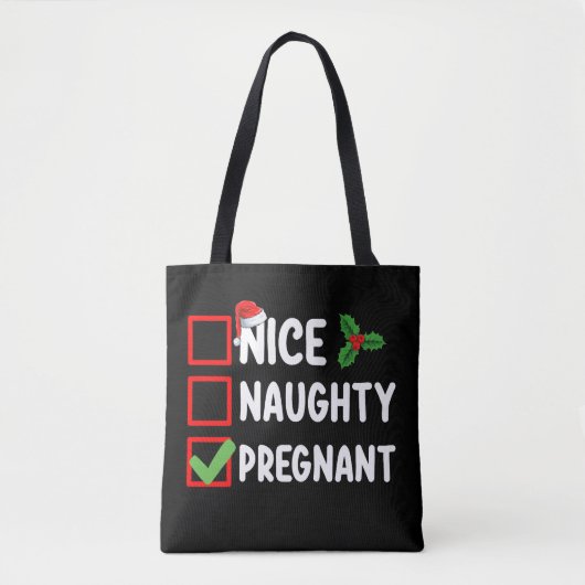Nice Naughty Pregnty Weihnachtsliste Schwangerscha Tasche (Vorderseite)