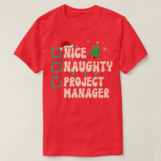 Nice Naughty Project Manager Xmas List Santa Claus T-Shirt (Design vorne)
