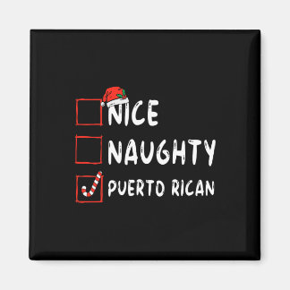 Nice Naughty Puerto Rican Christmas Puerto Rico He Magnet