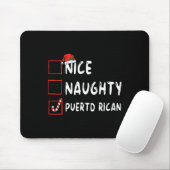 Nice Naughty Puerto Rican Christmas Puerto Rico He Mousepad (Mit Mouse)