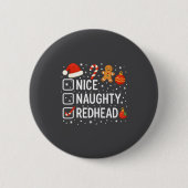 Nice Naughty Redhead Funny Christmas Quote Button (Vorderseite)