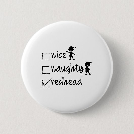 Nice Naughty Redhead - Xmas Geschenk Idee Funny Ch Button (Vorderseite)
