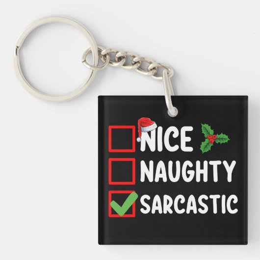 Nice Naughty Sarcastic Weihnachtsliste Sarcaso Schlüsselanhänger (Vorderseite)