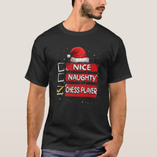 Nice Naughty Schach Spieler Weihnachtsliste Santa  T-Shirt