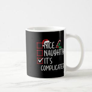 Nice Naughty seine komplizierte Weihnachtsliste Sa Kaffeetasse
