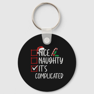 Nice Naughty seine komplizierte Weihnachtsliste Sa Schlüsselanhänger