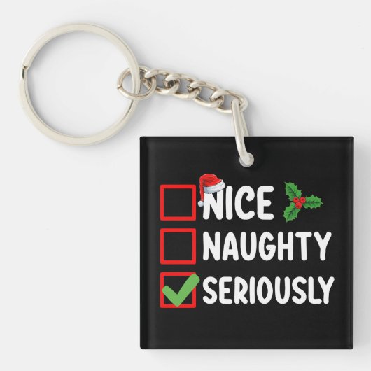 Nice Naughty Serious Weihnachtsliste Schlüsselanhänger (Vorderseite)